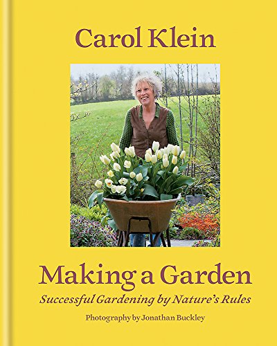 Stock image for Making a Garden: Successful gardening by nature's rules for sale by WorldofBooks