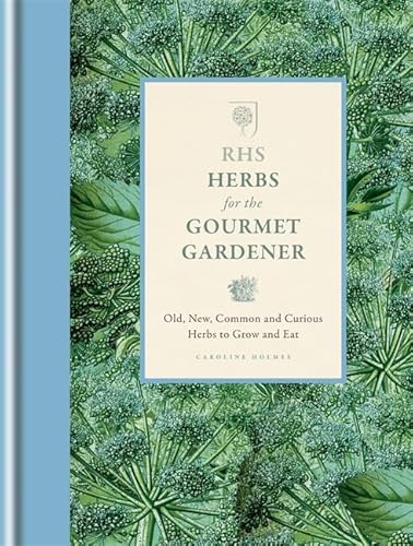 Stock image for RHS Herbs for the Gourmet Gardener: Old, new, common and curious herbs to grow and eat (Rhs Gourmet Gardener) for sale by WorldofBooks