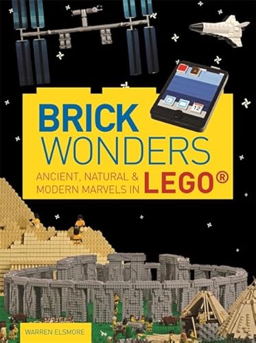 Beispielbild fr Brick Wonders: Ancient, natural and modern marvels in LEGO? zum Verkauf von Hawking Books