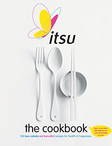 Beispielbild fr Itsu the Cookbook: 100 Low-Calorie Eat Beautiful Recipes for Health & Happiness. Every Recipe under 300 Calories and under 30 Minutes to Make zum Verkauf von WorldofBooks