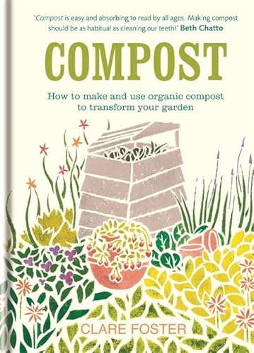 Beispielbild fr Compost : How to Make and Use Organic Compost to Transform Your Garden zum Verkauf von Better World Books