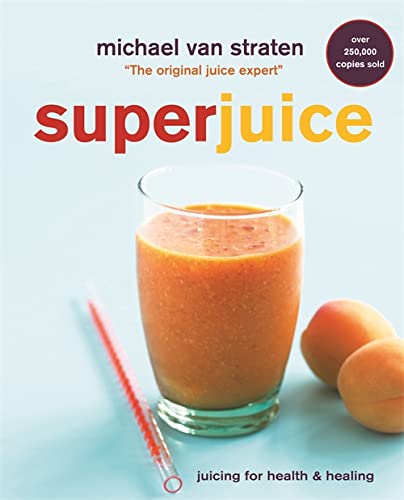 9781845339487: Superjuice: Juicing for Health and Healing