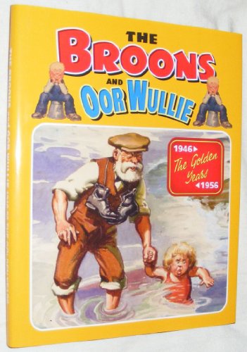 The "Broons" and "Oor Wullie": v.12: The Golden Years: Vol 12 (Annual)