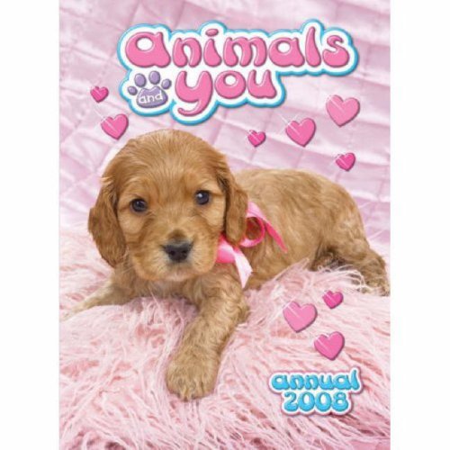 Stock image for Animals and You Annual 2008 for sale by WorldofBooks