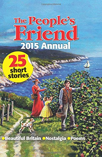 9781845355258: PEOPLES FRIEND ANNUAL 2015 (The People's Friend Annual)