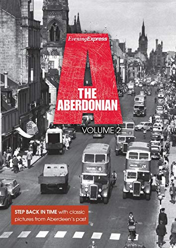 Beispielbild fr The Best of the Aberdonian vol. 2 - Aberdeen Evening Express Archive Photographs zum Verkauf von WeBuyBooks