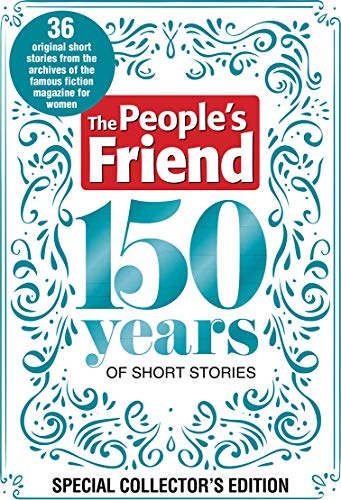 Stock image for The People's Friend 150th Anniversary Fiction Special for sale by WorldofBooks