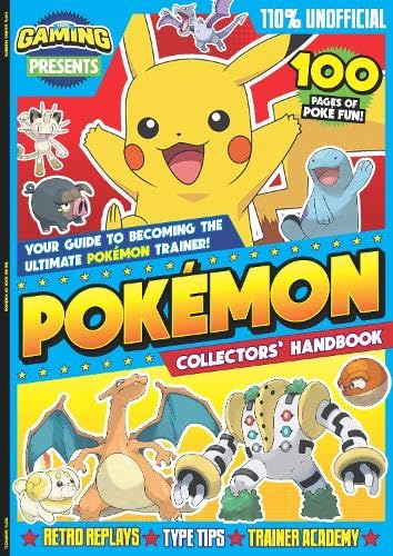 Stock image for 110% Gaming Presents: The Pokémon Collectors' Handbook for sale by Blackwell's