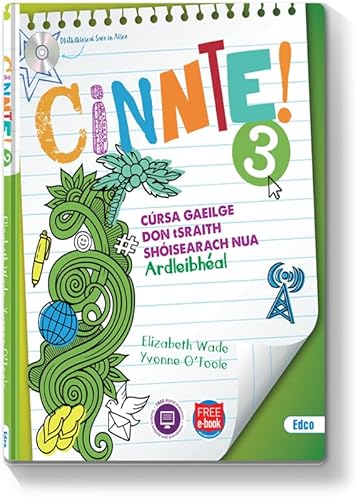 Stock image for Cinnte 3! Cursa Gaeilge don tSraith Sh isearach Nua - Ardleibh al for sale by WorldofBooks