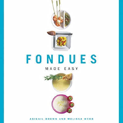 Beispielbild fr Fondues Made Easy (Made Easy (New Holland)) zum Verkauf von Wonder Book