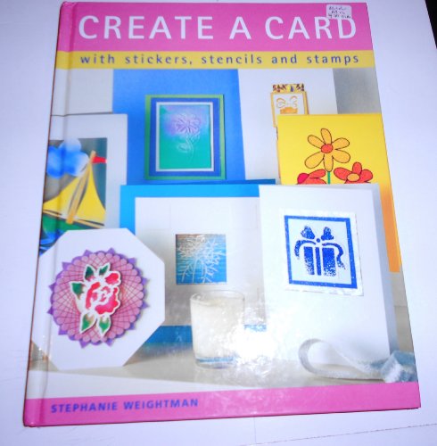 Beispielbild fr Create a Card: With Stickers, Stencils and Stamps zum Verkauf von WorldofBooks