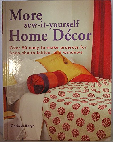 Stock image for MORE SEW-IT-YOURSELF HOME DECOR OVER 50 EASY-TO-MA for sale by ThriftBooks-Dallas