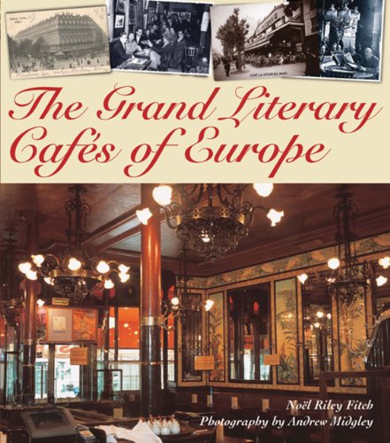 Imagen de archivo de Grand Literary Cafes of Europe a la venta por Books From California