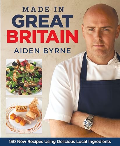 Stock image for Made in Great Britain: 150 New Recipes Using Delicious Local Ingredients (IMM Lifestyle Books) for sale by SecondSale