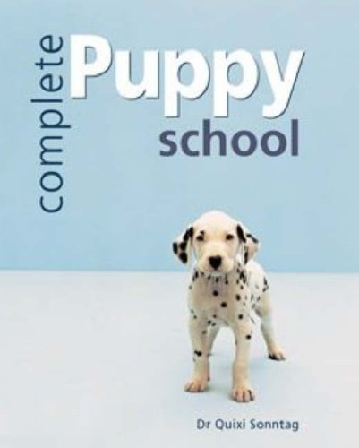 Beispielbild fr Complete Puppy School zum Verkauf von AwesomeBooks