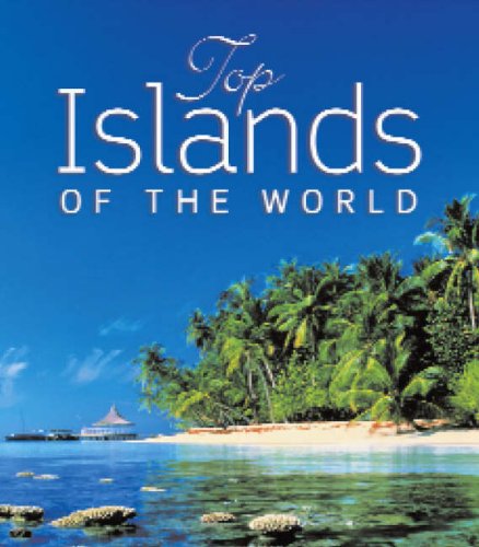 Stock image for Top Islands of the World for sale by Hay-on-Wye Booksellers