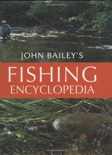 Beispielbild fr John Bailey's Fishing Encyclopedia zum Verkauf von WorldofBooks