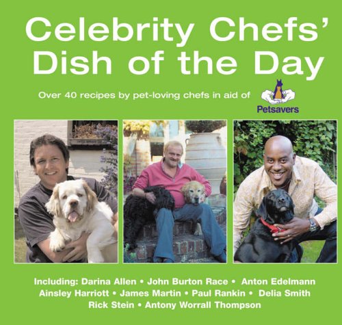 Beispielbild fr Celebrity Chef's Dish of the Day: Over 40 recipes by Pet-loving Chefs in Aid of Petsavers zum Verkauf von WorldofBooks