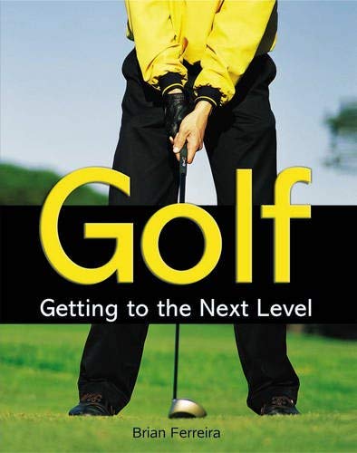 Stock image for Golf: Getting to the Next Level for sale by WorldofBooks