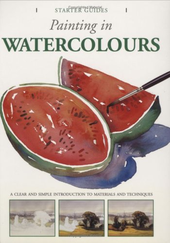 9781845373047: Starter Guide: Painting in Watercolours