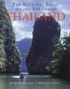 The National Parks and Other Wild Places of Thailand (National Pks/Other Wild Places) (9781845373139) by Stephen Elliott