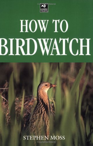9781845374570: How to Birdwatch
