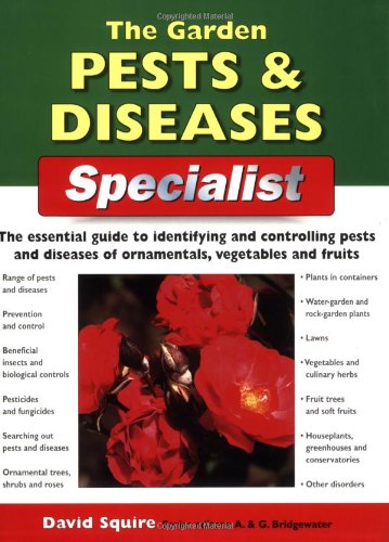 Garden Pests & Diseases Specialist (9781845374853) by David Squire