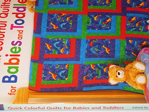 Beispielbild fr Quick Colorful Quilts for Babies and Toddlers zum Verkauf von Better World Books