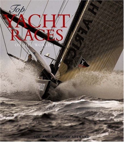 Beispielbild fr Top Yacht Races of the World zum Verkauf von Bahamut Media