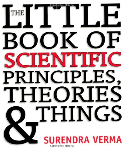 Beispielbild fr The Little Book of Scientific Principles, Theories and Things zum Verkauf von WorldofBooks