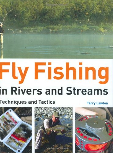9781845375409: Fly Fishing in Rivers and Streams: Techniques and Tactics