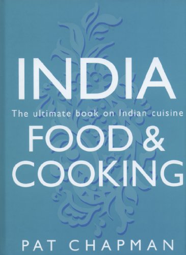 Imagen de archivo de India Food and Cooking : The Ultimate Book on Indian Cuisine a la venta por Better World Books