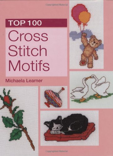 Stock image for Top 100 Cross Stitch Motifs for sale by AwesomeBooks