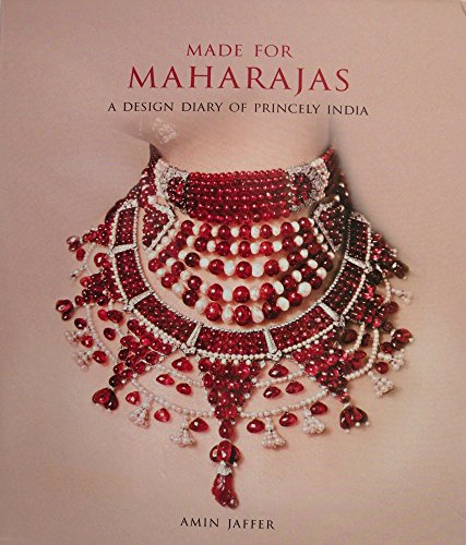 Beispielbild fr MADE FOR MAHARAJAS: A DESIGN DIARY OF PRINCELY INDIA. (SIGNED) zum Verkauf von Burwood Books