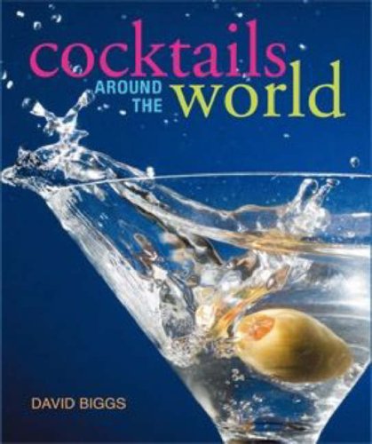 Beispielbild fr Cocktails Around the World zum Verkauf von Reuseabook