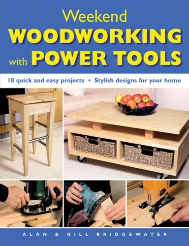 Beispielbild fr Weekend Woodworking With Power Tools: 18 Quick and Easy Projects - Stylish Designs for Your Home zum Verkauf von WorldofBooks