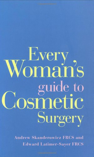 Imagen de archivo de Every Woman's Guide to Cosmetic Surgery a la venta por Better World Books Ltd