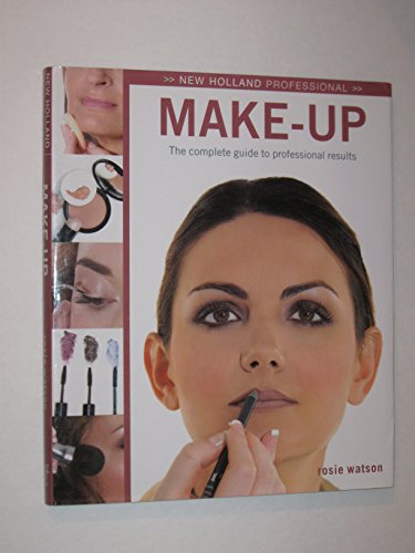 Imagen de archivo de Make-up: The Complete Guide to Professional Make-up (New Holland Professional) a la venta por WorldofBooks