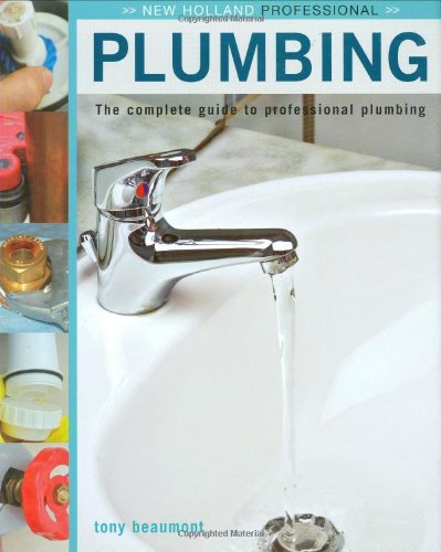 Beispielbild fr Plumbing : The Complete Guide to Professional Plumbing zum Verkauf von Better World Books