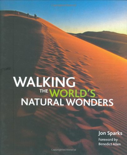 Beispielbild fr Walking the World's Natural Wonders zum Verkauf von WorldofBooks