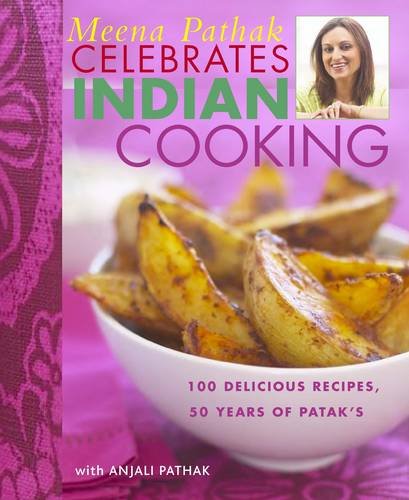 Beispielbild fr Meena Pathak Celebrates Indian Cooking: 100 Delicious Recipes, 50 Years of Patak's zum Verkauf von WorldofBooks