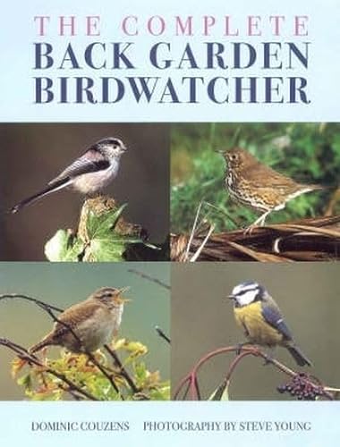 Beispielbild fr The Complete Back Garden Birdwatcher zum Verkauf von AwesomeBooks