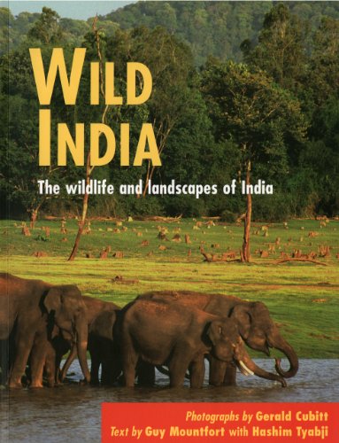 Wild India: The wildlife and landscapes of India (9781845379230) by Guy Mountfort; Hashim Tyabji