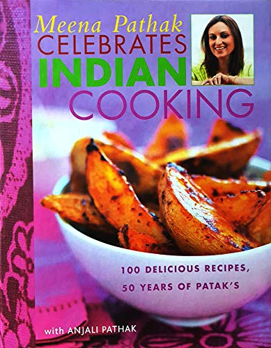 Stock image for Meena Pathak Celebrates Indian Cooking: 100 Delicious Recipes, 50 Years of Patak's for sale by HPB-Diamond