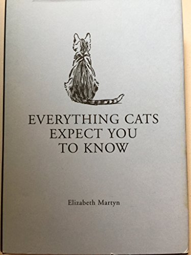Beispielbild fr Everything Cats Expect You to Know zum Verkauf von Wonder Book