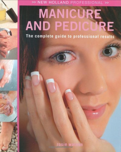 9781845379773: Manicure and Pedicure (New Holland Professional)