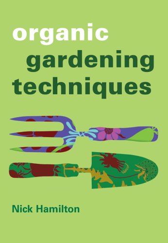 Organic Gardening Techniques (9781845379865) by Hamilton, Nick