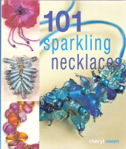 Stock image for 101 Sparkling Necklaces for sale by Better World Books