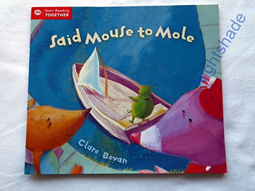 Beispielbild fr Said Mouse to Mole (Start Reading) zum Verkauf von AwesomeBooks