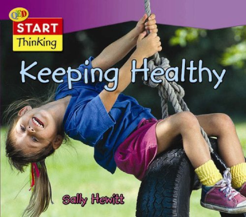 Keeping Healthy (QED Readers: Start Thinking) (9781845381592) by Sally Hewitt